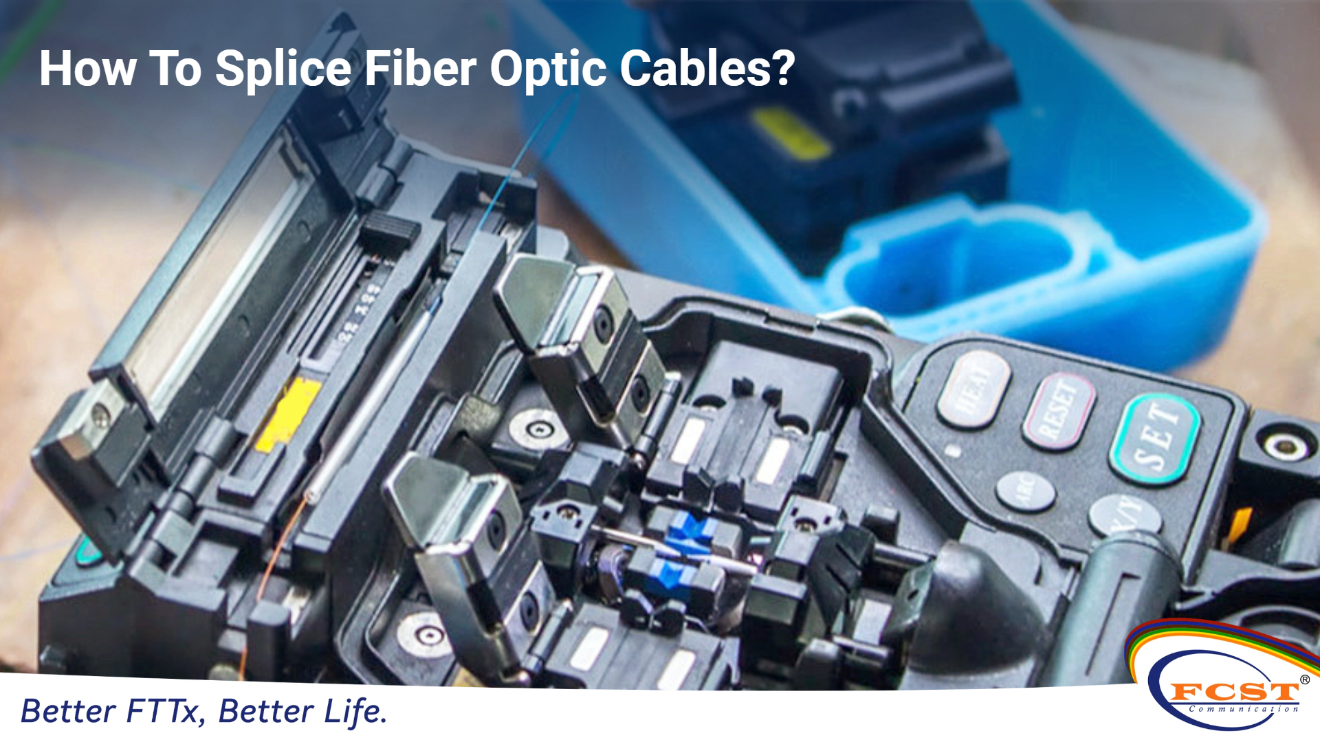 How To Splice Fiber Optic Cables?