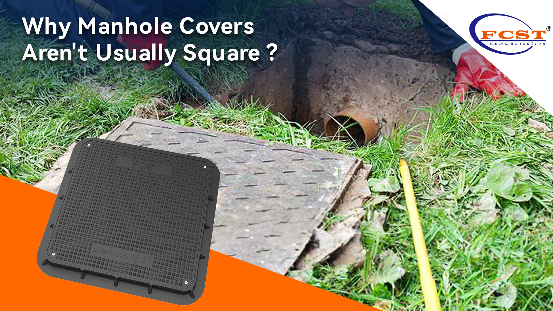 Why Manhole Covers Aren't Usually Square ?