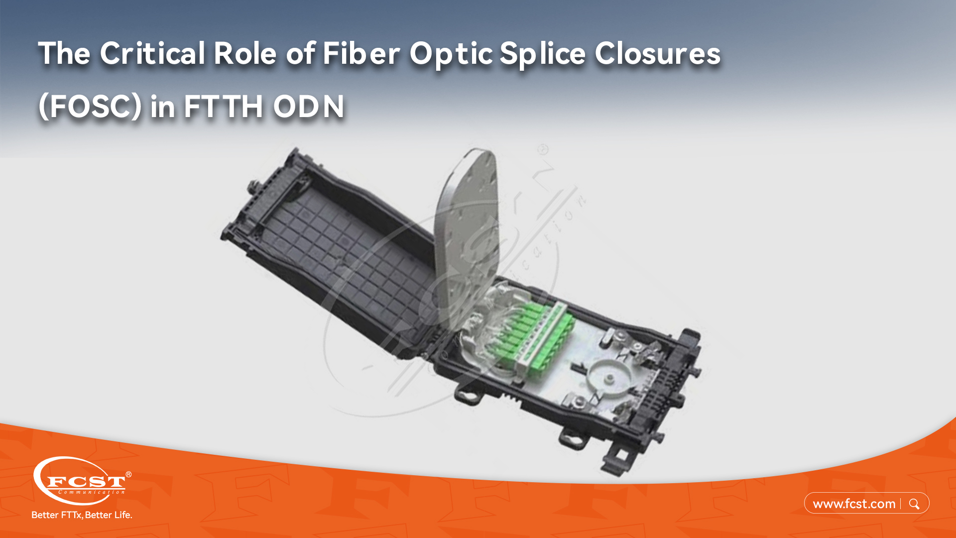 The Critical Role of Fiber Optic Splice Closures (FOSC) in FTTH ODN​