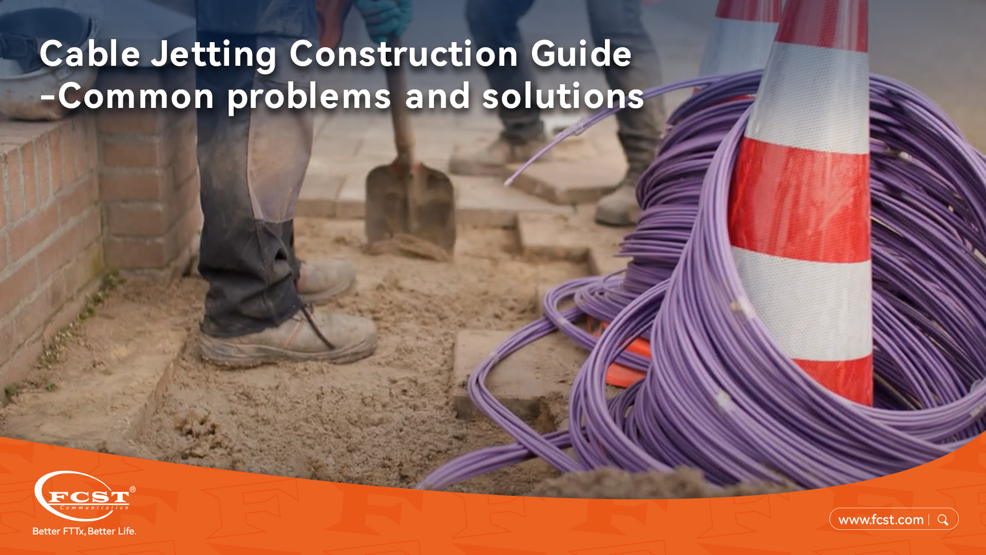 Cable Jetting Construction Guide-Common Problems And Solutions
