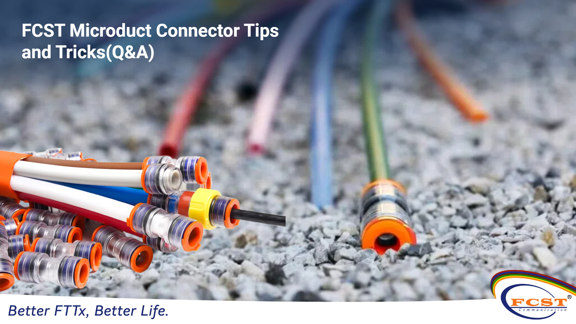 FCST Microduct Connector Tips and Tricks(Q&A)