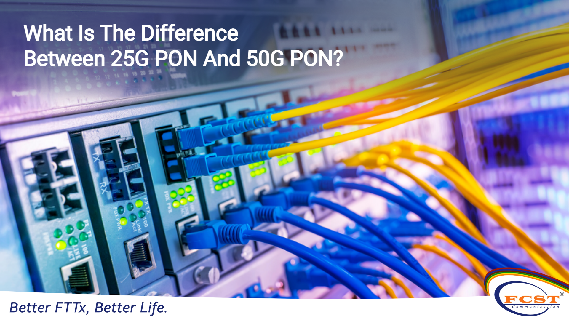 What Is The Difference Between 25G PON And 50G PON?