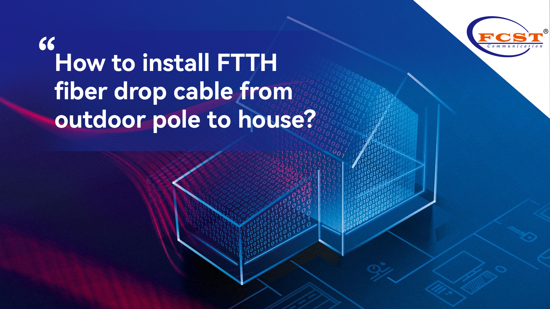How to install FTTH fiber drop cable from outdoor pole to house?