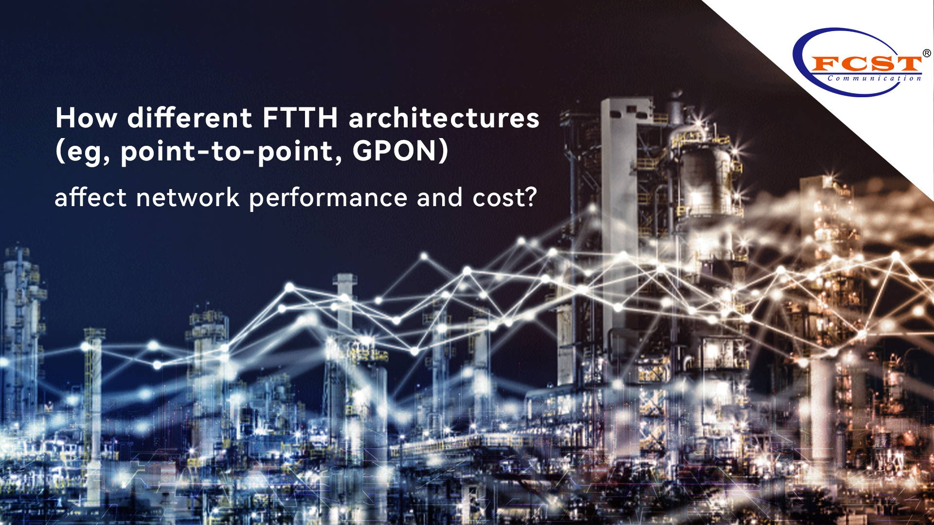 How do different FTTH architectures (eg, point-to-point, GPON) affect network performance and cost?