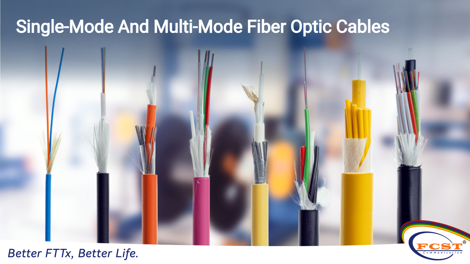Single-Mode And Multi-Mode Fiber Optic Cables