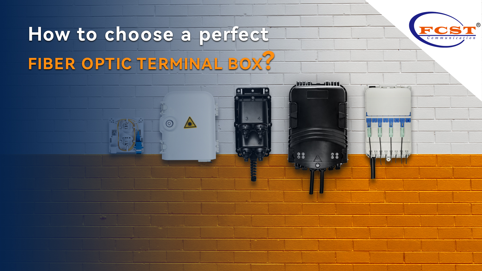 How to choose a perfect fiber optic terminal box?