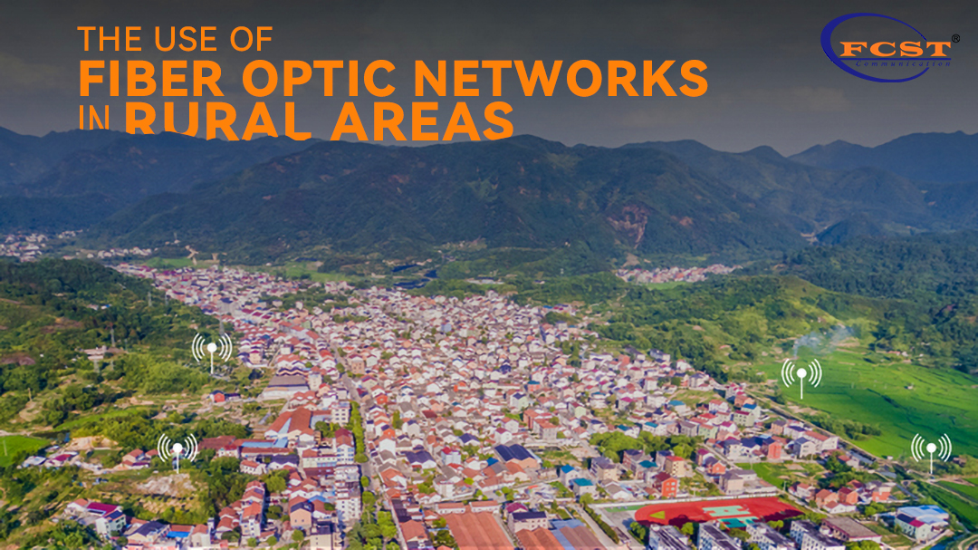 The use of fiber optic networks in rural areas