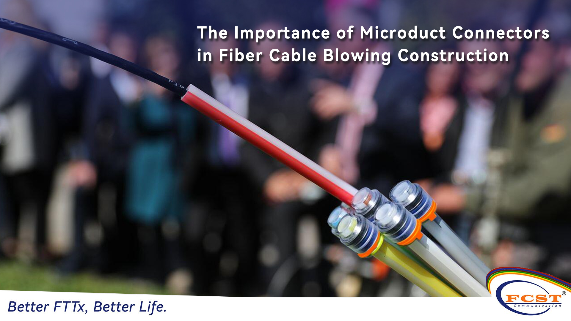 The Importance of Microduct Connectors in Fiber Cable Blowing Construction